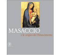 Bellosi L. (Cur.) - Masaccio E Le Origini Del Rinascime