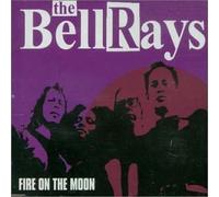 Bellrays, The - Fire on the Moon