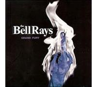 Bellrays, the - Grand Fury