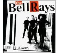 Bellrays, the - Let It Blast
