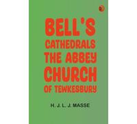 Bell's Cathedrals: The Abbey Church of Tewkesbury