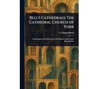 Bell's Cathedrals: The Cathedral Church of York