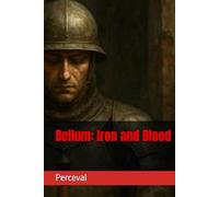 Bellum: Iron and Blood