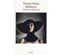 Belluno. Andantino e grande fuga