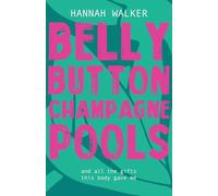 Belly Button Champagne Pools: and all the gifts this body gave me