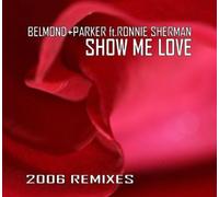 Belmond & Parker - Show Me Love [Import]