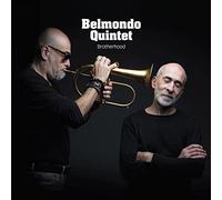 Belmondo Quintet & Stéphane Belmondo & Lionel Belm - Brotherhood