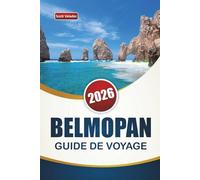 BELMOPAN GUIDE DE VOYAGE 2026: Découvrez des trésors cachés, des sentiers de la jungle, de la cuisine locale et des expériences culturelles au Belize