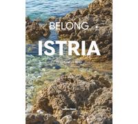 Belong: Istria: the spectrum of a landscape