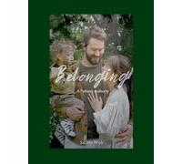 Belonging, A Father's Authority: Sequel to My Father's Heart