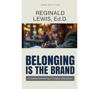 Belonging is the Brand: Inclusive Marketing in Higher Education