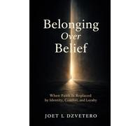Belonging Over Belief: When Faith Is Replaced by Identity, Comfort, and Loyalty