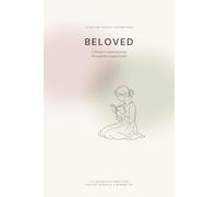 Beloved: A Woman's Guided Journey Through the Gospel of John - A 21-session Self Guided Bible Study