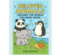 Beloved Animals Around the World Coloring Book (Coloring Books for Curious Kids)