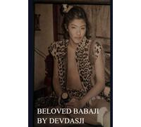 Beloved Babaji: A book on the life and teachings of Mahavatar Babaji