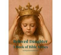 Beloved Daughter: A Book of Bible Verses