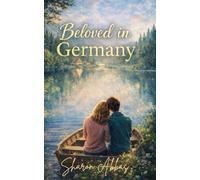 Beloved in Germany: Tender, atmospheric love story: 2 (The Sharon Abbas LGBTQ+ Romance Collection)