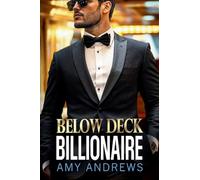Below Deck Billionaire: A BRAND NEW forced proximity billionaire romance from Amy Andrews