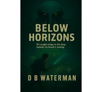 Below Horizons: 1 (Book One of the Tethys series)