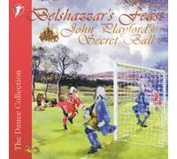 Belshazzar's Feast - John Playford's Secret Ball