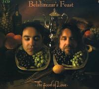 Belshazzar's Feast - The Food Of Love