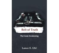 BELT OF TRUTH: THE GREAT AWAKENING