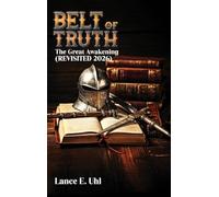 Belt of Truth: The Great Awakening (REVISITED 2026)