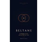 Beltane: A Theology of Fire and the Proof of Form