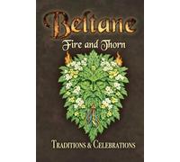 Beltane Fire and Thorn (Wheel of the Year Companion Guides)