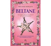 Beltane: Una completa guía para la celebración de la fiesta de la fertilidad (Los ocho sabbats)