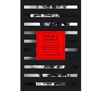 Belton, C: Putin's People: How the kgb took back russia and then took on the west