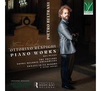 Beltrani, Pietro - Respighi: Piano Works