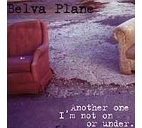 Belva Plane - Another One I'm Not on...