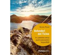 Belvederi del Ticino. In cammino verso punti panoramici imperdibili