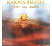 Belyzel, Najoua - Entre Deux Mondes [Import]