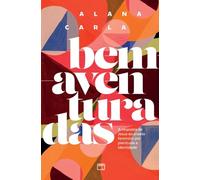 Bem-aventuradas: A resposta de Jesus ao anseio feminino por plenitude e identidade