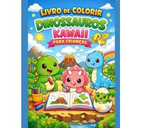 Bem-vindo ao Mundo dos Dinossauros Kawaii: Livro de colorir infantil