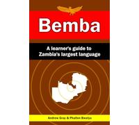 Bemba: A learner's guide to Zambia's largest language
