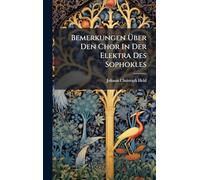 Bemerkungen Über Den Chor In Der Elektra Des Sophokles