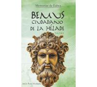 Bemus, ciudadano de la Hélade: Parte 3 de 4 (Memorias de Eubea)