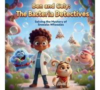 Ben and Cely: Solving the Mystery of Sneezle-Wheezles
