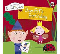 Ben and Holly's Little Kingdom: Ben Elf's Birthday Storybook (Ben & Holly's Little Kingdom)
