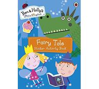 Ben and Holly's Little Kingdom: Fairy Tale Sticker Activity Book