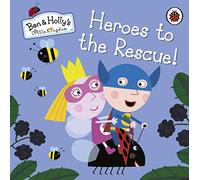 Ben and Holly's Little Kingdom: Heroes to the Rescue! (Ben & Holly's Little Kingdom)