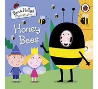Ben and Holly's Little Kingdom: Honey Bees (Ben & Holly's Little Kingdom)