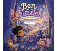 Ben and the Fuzzles Adventure to Misty Meadow