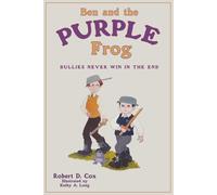 Ben and the Purple Frog: Bullies Never Win in the End