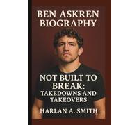 BEN ASKREN: NOT BUILT TO BREAK: TAKEDOWNS AND TAKEOVERS
