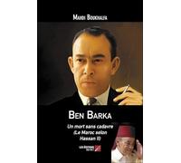 Ben Barka: Un mort sans cadavre (Le Maroc selon Hassan II)