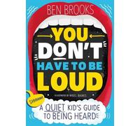 Ben Brooks You Don't Have to be Loud (Tapa blanda)